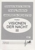 Visionen der Nacht III, Hansjörg Staudacher, Akkordeonorchester, Originalkomposition, Wertungsstück, schwer, Oberstufe, Wettbewerbsnoten, Wettbewerbsliteratur, Originalmusik, sinfonische Musik, Akkordeon Noten