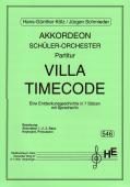 Villa Timecode, Hans-Günther Kölz, Jürgen Schmieder, Elementarstufe. Akkordeon-Orchester, Schüler-Orchester, Suite in 7 Sätzen, Originalkomposition, Wertungsstück, Wettbewerbsnoten, Wettbewerbsliteratur, leicht-mittelschwer, mit Sprecher ad lib., Akkordeo