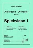 Spielwiese 1, Ernst-Thilo Kalke, Schülerorchester, Akkordeon-Orchester, Suite in 6 Sätzen, Konzertsuite, Wettbewerbsstück, Wettbewerbsliteratur, Wertungsstück, Originalmusik, Originalkomposition, Elementarstufe, leicht, Akkordeon Noten