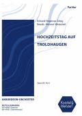 Hochzeitstag auf Troldhaugen, Edvard Grieg, Helmut Weinzierl, Akkordeon-Orchester, Akkordeon-Noten, Noten für Orchester, mittelschwer-schwer, Oberstufe, Wertungsstück, Wettbewerbsliteratur