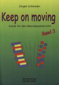 Keep on Moving - CD zur Akkordeonschule Band 3, Begleit-CD, Audio-CD, Jürgen Schmieder, Schulwerk für Akkordeon, Standardbass MII, Akkordeonschule, Lehrwerk, leicht, Anfänger, Akkordeonunterricht, Akkordeon spielen lernen, Akkordeon Noten