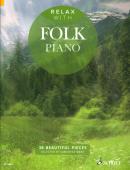 Relax with Folk Piano, Samantha Ward, Klavier-Solo, Piano-Solo, Spielheft, Soloband, entspannende Stücke, Folk Music, Folklore, Volksmusik, mit Musik relaxen, leicht-mittelschwer, Klavier Noten, Cover