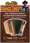 Rudi's Tanzl-Heft, Rudi Möller, Steirische Harmonika, , Diatonische Harmonika, Spielheft, Soloband, Griffschrift, Volkstanz-Album, Wirtshausmusik, Volksmusik, Wirtshauslieder, leicht, Harmonika Noten