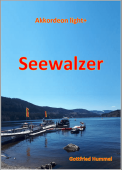 Seewalzer, Gottfried Hummel, Akkordeonorchester, Kinderorchester, Schülerorchester, volkstümlicher Ton, Titisee, leicht, Easy-Stimme, Originalkomposition, Originalmusik, Akkordeon Noten, Anfänger, erste Orchesterstücke