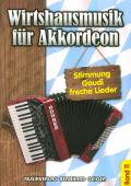 Wirtshausmusik für Akkordeon 11, Akkordeon-Solo, Standardbass MII, Spielheft, Soloband, Unterhaltungsmusik, Stimmungslieder, Gaudi, Schlager, Volksmusik, Wirtshauslieder, Tanzmusik, leicht-mittelschwer, ​mit Liedtexten, Akkordeon Noten