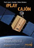 iPlay Cajón | Cajónschule von Prof. José J. Cortijo & Marc Küsters