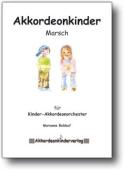 Akkordeonkindermarsch, Marianne Baldauf, Akkordeon-Schülerorchester, Minimusical, Originalkomposition, leicht, Kinderstimme, Easy-Stimme, erste Orchesererfahrungen, Akkordeon Noten