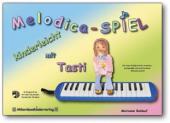 Melodica-​SPIEL kinderleicht mit Tasti, Marianne Baldauf, Schulwerk für Melodica, Melodicaschule, Melodikaunterricht, Schülerübungsheft, musikalische Frühförderung, Anfänger, Vorschüler, sehr leicht, Melodica Noten